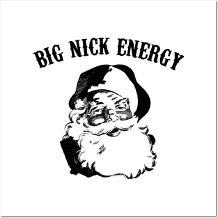 big-nick-energy Posters and Art